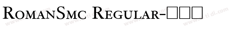 RomanSmc Regular字体转换 RomanSmc Regular字体转换